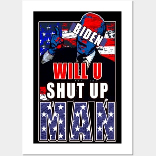 Will You Shut Up Man Posters and Art